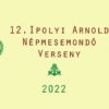 XII. Ipolyi Arnold Népmesemondó Verseny, 2022
