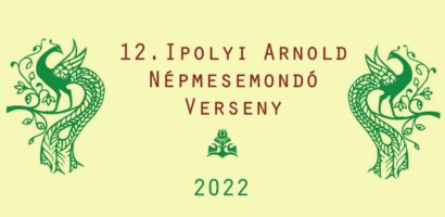 XII. Ipolyi Arnold Népmesemondó Verseny, 2022